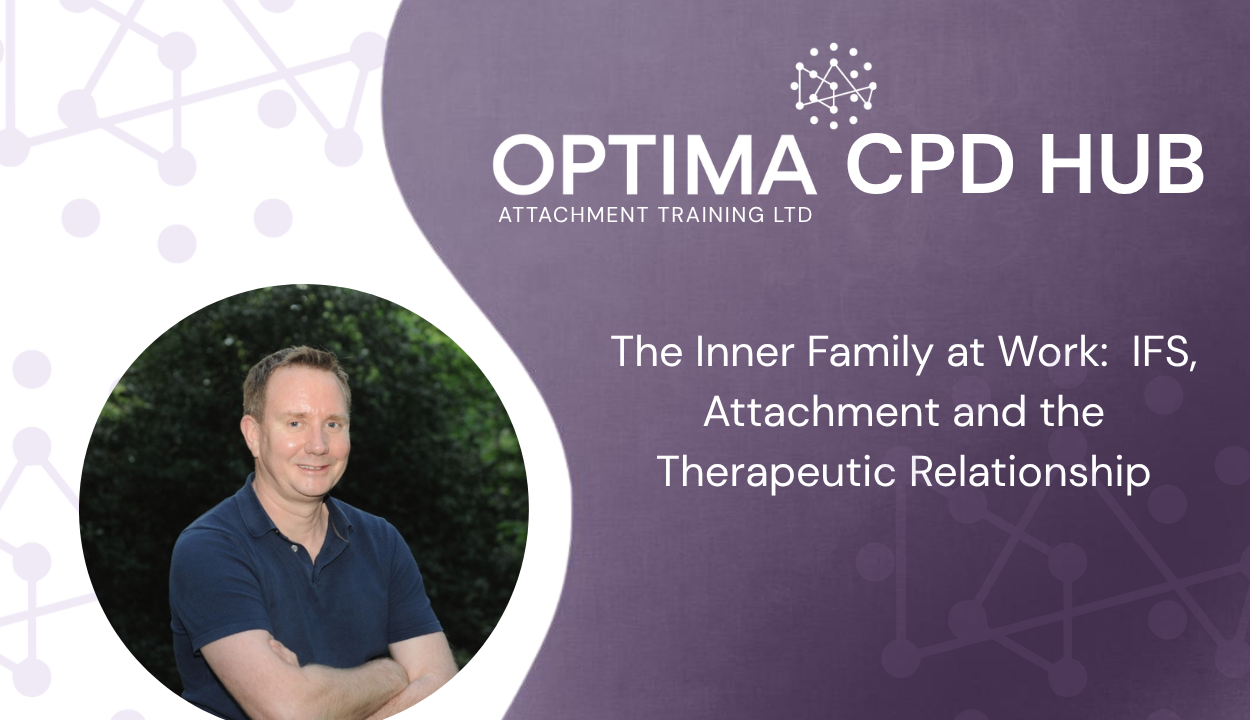 The Inner Family at Work; IFS, Attachment and the Therapeutic Relationship